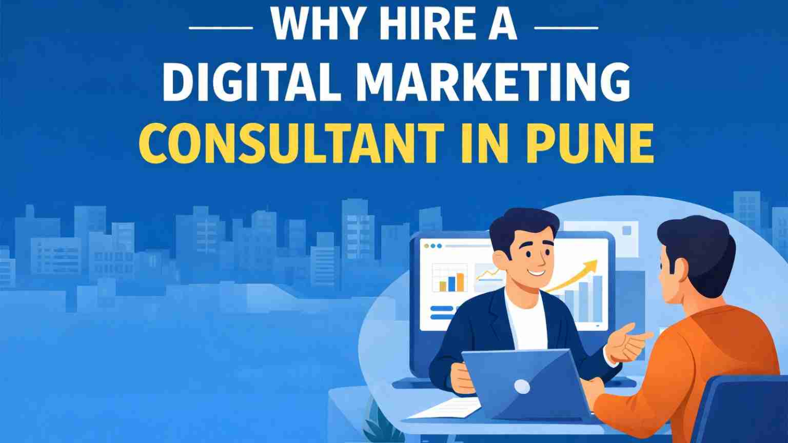 Why Hire a Digital Marketing Consultant in Pune for Your Business